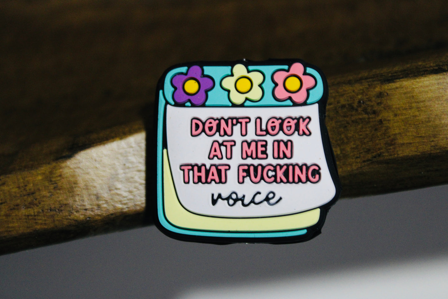 Don’t Look At Me In That Voice Silicone Focal Bead