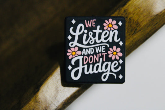 We Listen And We Don’t Judge Silicone Focal Bead Black White Pink
